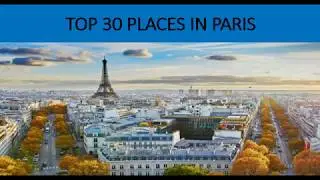 TOP 30 PLACES TO VISIT IN PARIS | TRAVEL DESTINATION FRANCE