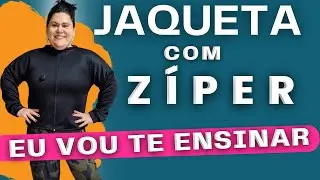 FIQUE TRANQUILA,DEPOIS DESSA AULA, VOC&Ecirc; VAI FAZER SUA JAQUETA COM Z&Iacute;PER DE FORMA SIMPLES E PR&Aacute;TICA