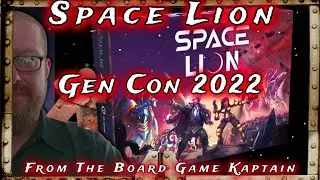 Space Lion Demo Gen Con 2022