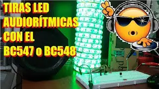 COMO HACER TIRAS LEDs AUDIORÍTMICAS CON BC547 o BC548 |SUPER FÁCIL|