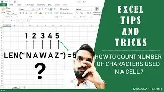 EXCEL TIPS AND TRICKS : HOW TO COUNT CHARACTERS USED IN A CELL | LEN FUNCTION IN EXCEL