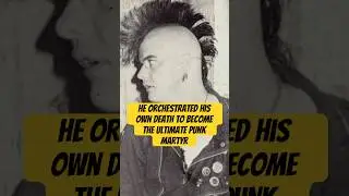 He orchestrated his own death to become the ultimate punk martyr #music #punkrock  #classicrock