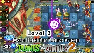 Extra Hard Far Future Fracas -- Epic Quest Level 3 -- Plants vs Zombies 2
