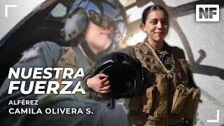 Nuestra Fuerza: Alférez Camila Olivera Soto