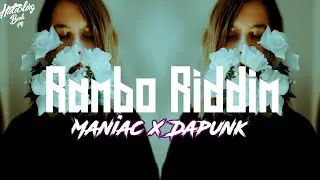 MANIAC x Dapunk - Rambo Riddim