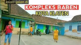 ❗Jalan-jalan di komplek Baben Klaten