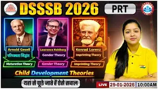 DSSSB PRT Teaching Methodology Classes | DSSSB PRT Child Development Theories By Kanika Mam