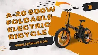 A-20 500W Foldable Electric Bike | Top Commuter & Off-Road E-Bike | Jarwlee LLC 🚴&zwj;♀️