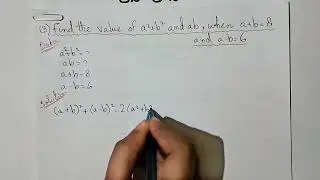Exercise 3 2 class 9 maths q 3 and 4 | find the value of a2+b2 and ab if a+b=8 and a-b =6