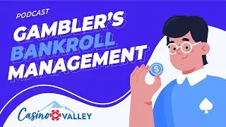 What is Bankroll Management | How to Manage Your Bankroll Like a Pro (Podcast)