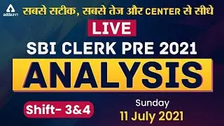SBI Clerk 2021 Prelims 11 July 3rd & 4th Shift Exam Analysis