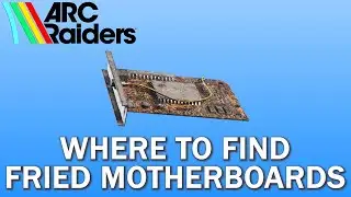 Where to Find Fried Motherboards in ARC Raiders