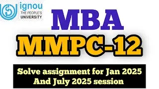 Ignou MMPC-12 Solve Assignment for January and July Session II MBA II