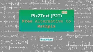 Free Alternative to Mathpix: Pix2Text V1.0 Released, with much better Math Formula Recognition (MFR)