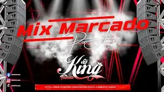 Mix Marcado por Amor 2024🔥Por que mentiste, Se Acab&oacute; la Farsa, Homenaje a Mallanet🥵DEEJAY KING 🔥