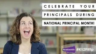 Celebrate your Principals During National Principal Month!