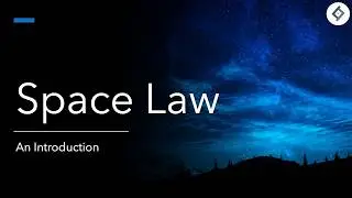 Space Law | An Introduction