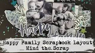 Happy Family | Layout Process | Mind the Scrap