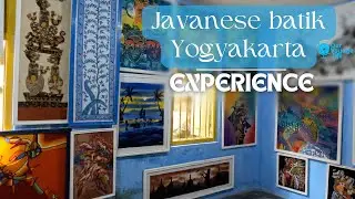 Our Voyage Experience with Javanese batik in Yogyakarta Indonesia