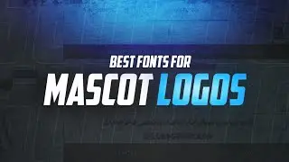 BEST FONTS FOR MASCOT LOGO