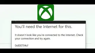 Fix Xbox App Sign In Error 0x800704cf You'll Need The Internet For This