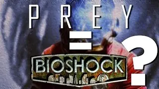 Is PREY A Sequel to BIOSHOCK? (No.) &mdash; SEO Play, Season 2, Episode 5