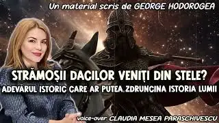 Strămoșii dacilor veniți din stele? Adevărul istoric care ar putea zdruncina istoria lumii