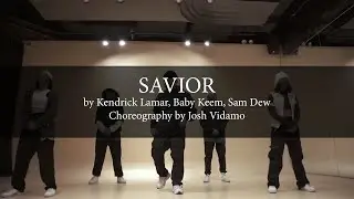 SAVIOR | KENDRICK LAMAR | CHOREOGRAPHY