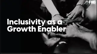 Inclusivity as a Growth Enabler | FIIB India |