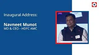 Inaugural Address: Navneet Munot, MD & CEO - HDFC AMC | HDFC Bank