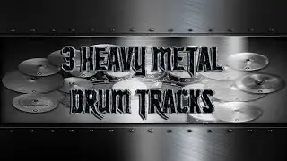 3 Heavy Metal Drum Tracks | Preset 3.0 (HQ,HD)