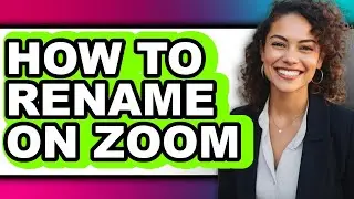 How to Rename on Zoom (updated)