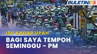P-HAILING |&nbsp;PM Akan Dapatkan Penjelasan, Bincang Isu Kadar Upah Rendah
