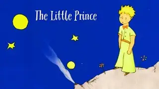 The Little Prince Summary                                          ||Antoine de Saint-Exup&eacute;ry||