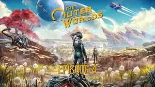 Outer Worlds / Part 4 / Comes Now The Power