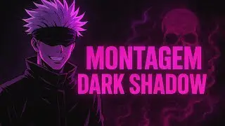 MONTAGEM DARK SHADOW