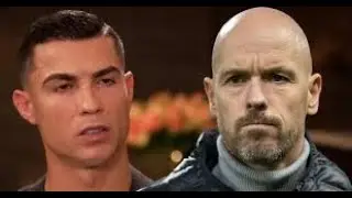 Ronaldo criticises Ten Hag and claims Manchester United need total rebuild