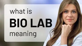 Bio lab | what is BIO LAB meaning