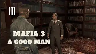 Mafia 3   Let's Play   Part 111   A Good Man