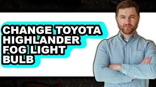 How To Change Toyota Highlander Fog Light Bulb (Only Way)