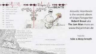 Robert Braun   The Jam Man   Acoustic Heartbeats   02 Take A Deep Breath