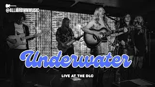 Underwater by Alli Brown - Live at The DLC - Undeniable Album Release Show