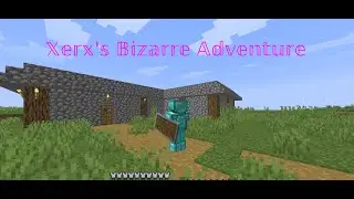 Xerx's Bizarre Adventure Episode #4 