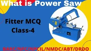 Power Saw/Power Hacksaw FITTER MCQ Class-4                       What is Power Saw?