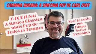 CARMINA BURANA: A Sinfonia Pop de Carl Orff