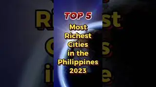 Top 5 Richest Cities in the Philippines 2023 🏙️🌆 #top5 #richestcities #shorts