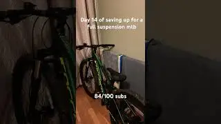 Day 14 of saving for a full suspension mtb #automobile #realmtb #offroadcycling #fatbiking#biketools