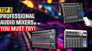 Top 5 Best Professional Audio Mixers 2025 🎧 | 6 to 16 Channel DJ & Studio Consoles