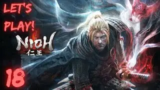Nioh: Let's Play Part 18 (Demon Hunting, Malefactors, & The Red Oni)