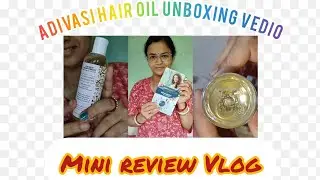Adivasi hair oil(Keya Seth) Unboxing & Review vedio.....🌼🌼